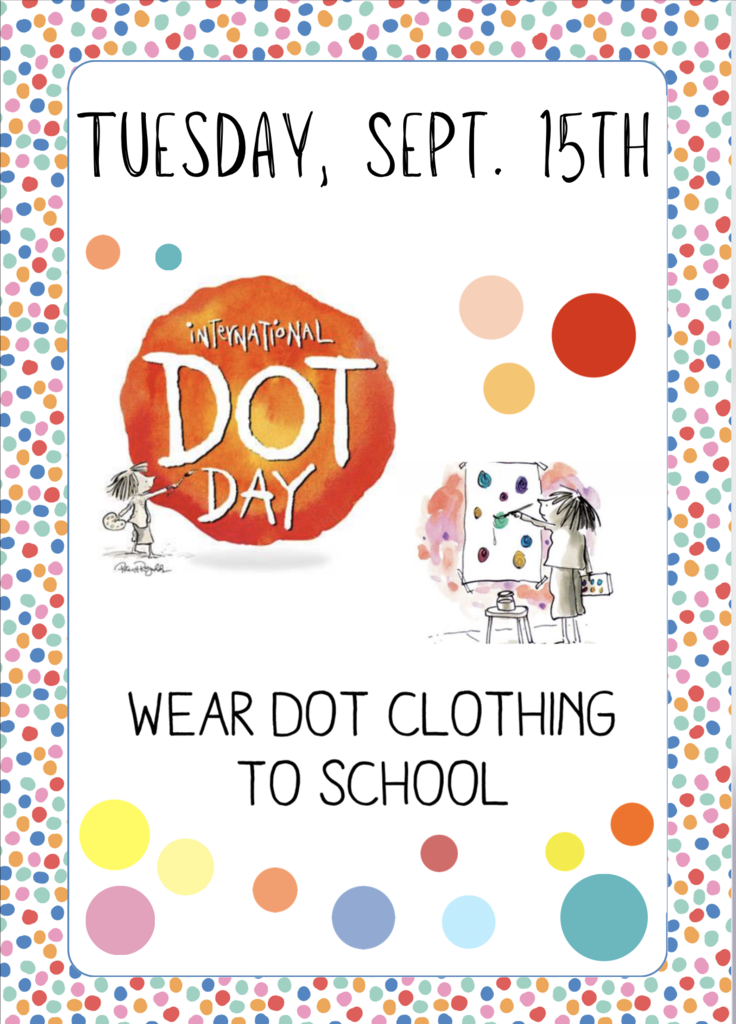 Dot Day poster featuring colorful dots, a child painting, and a reminder to wear dot clothing on Tuesday, September 15th.