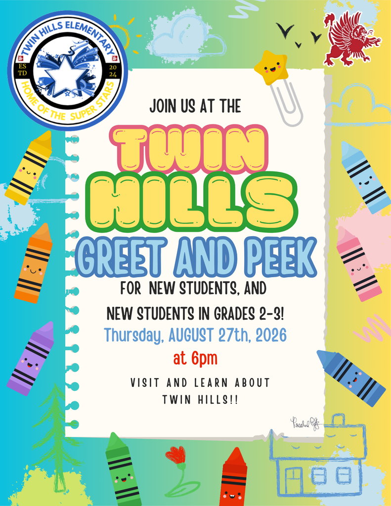 New Students and New 2nd & 3rd Grade Students: Join Us for Twin Hills Greet & Peek!