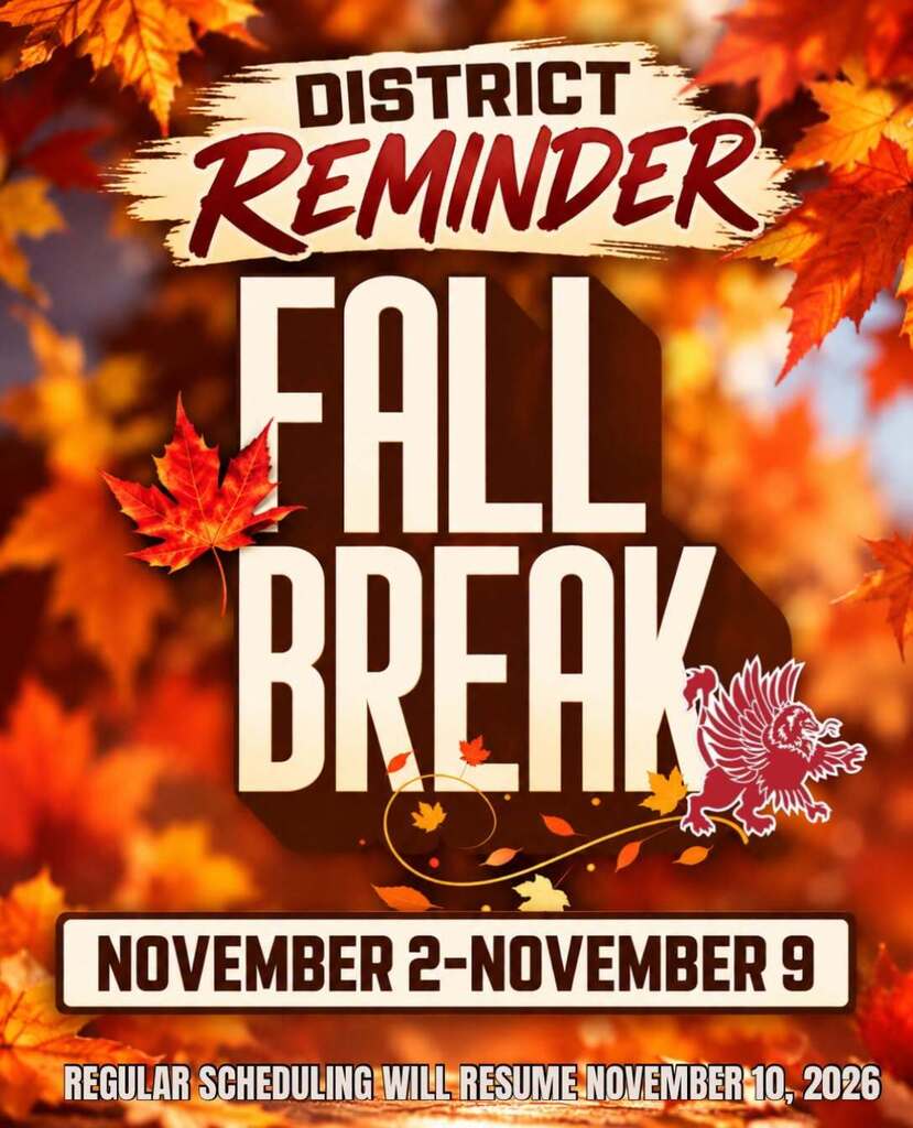 District Reminder: Fall Break – November 2–9, 2026