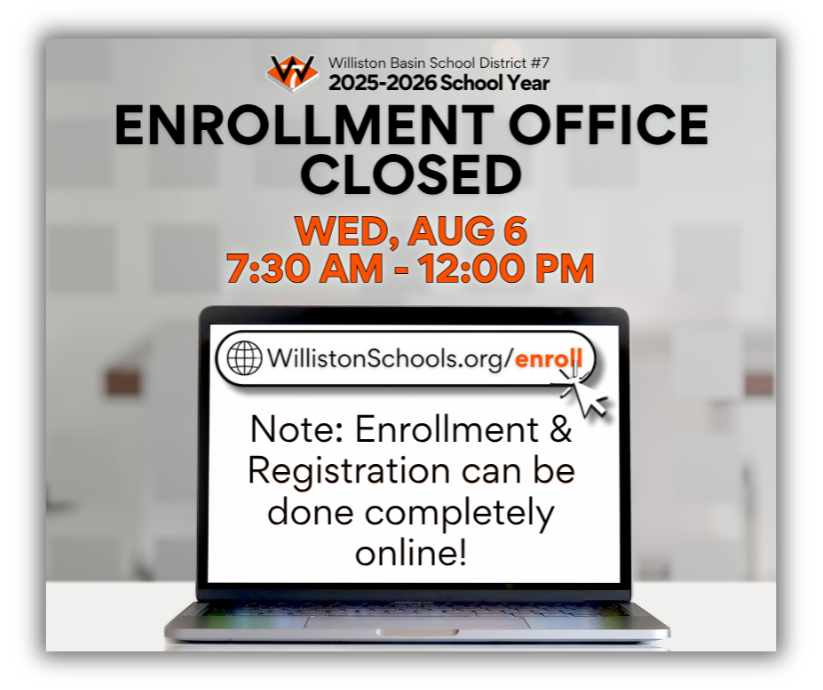 Enrollment Office Closed Aug 6 7:30-12:00