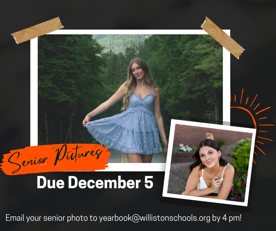 Senior pictures are due on December 5 at 4pm.