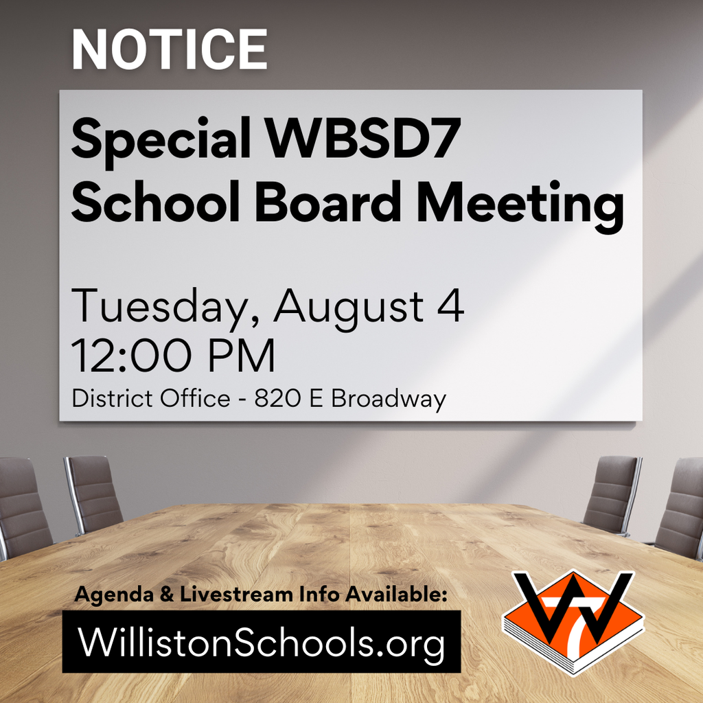 Notice of a Special WBSD7 School Board Meeting on Tuesday, August 4 at 12:00 PM at the District Office.