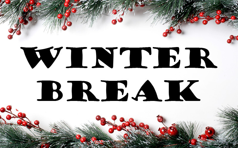 Winter Break  12-22-25 through 1-2-26. 