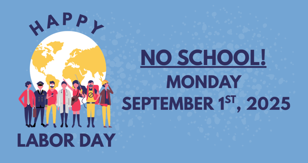 No School on September 1st due to Labor Day