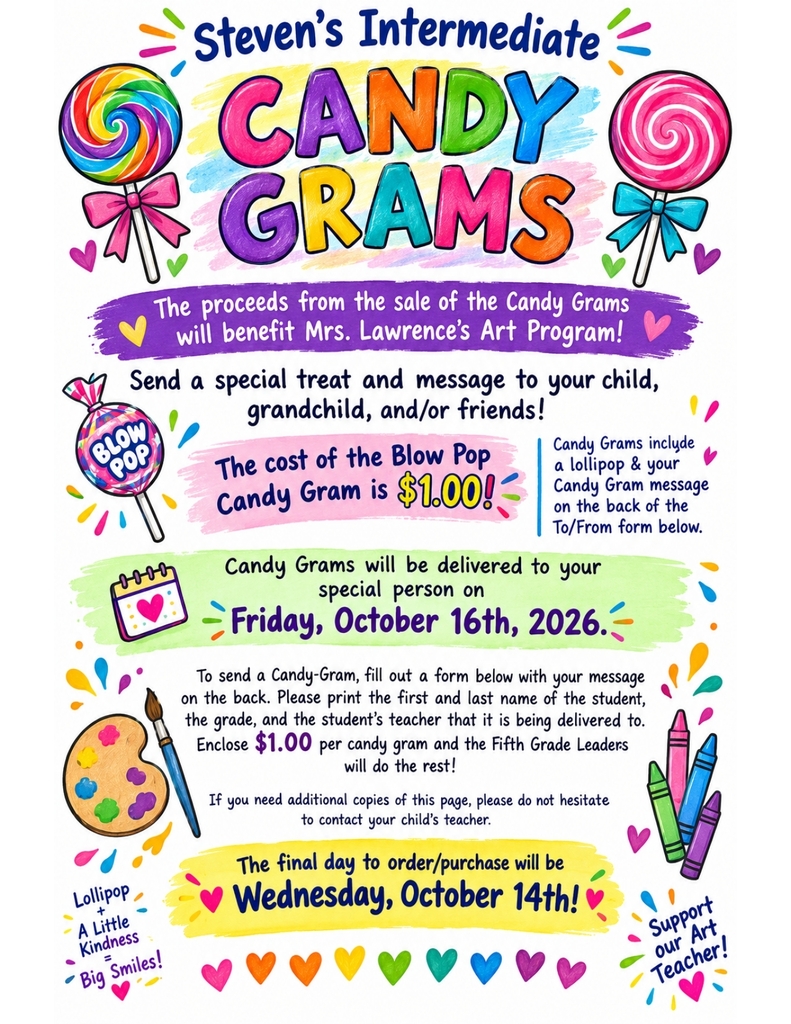 Candy Gram flyers will be going home in the next few weeks and are due back to the office on Wednesday, October 14th! All proceeds will benefit Mrs. Lawrence's Art program here at SIS!