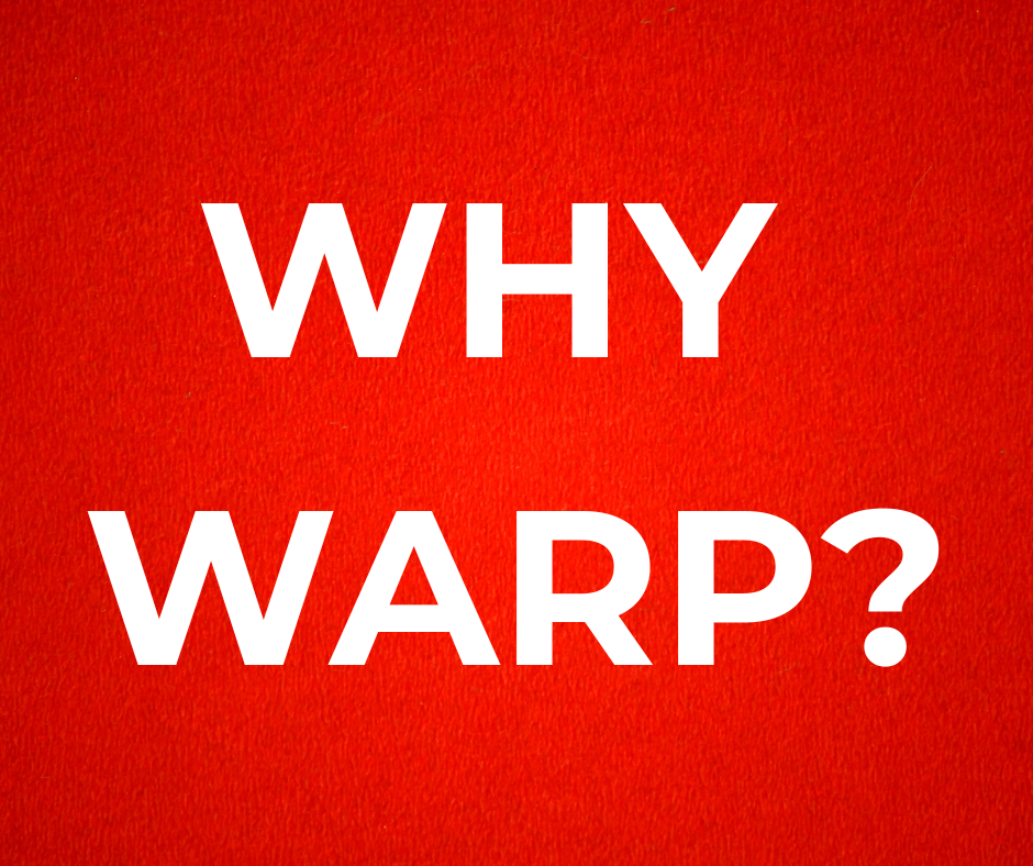 Why WARP?