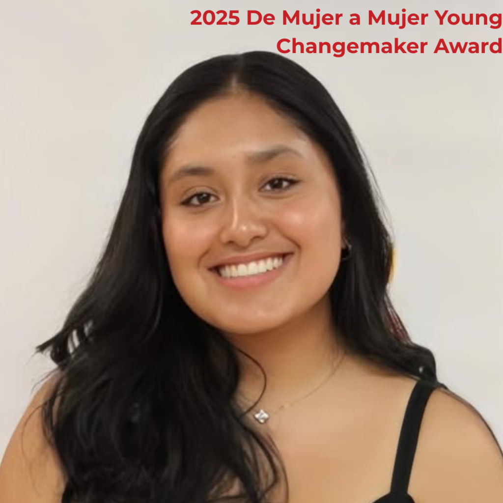 2025 De Mujer a Mujer Young Changemaker Award