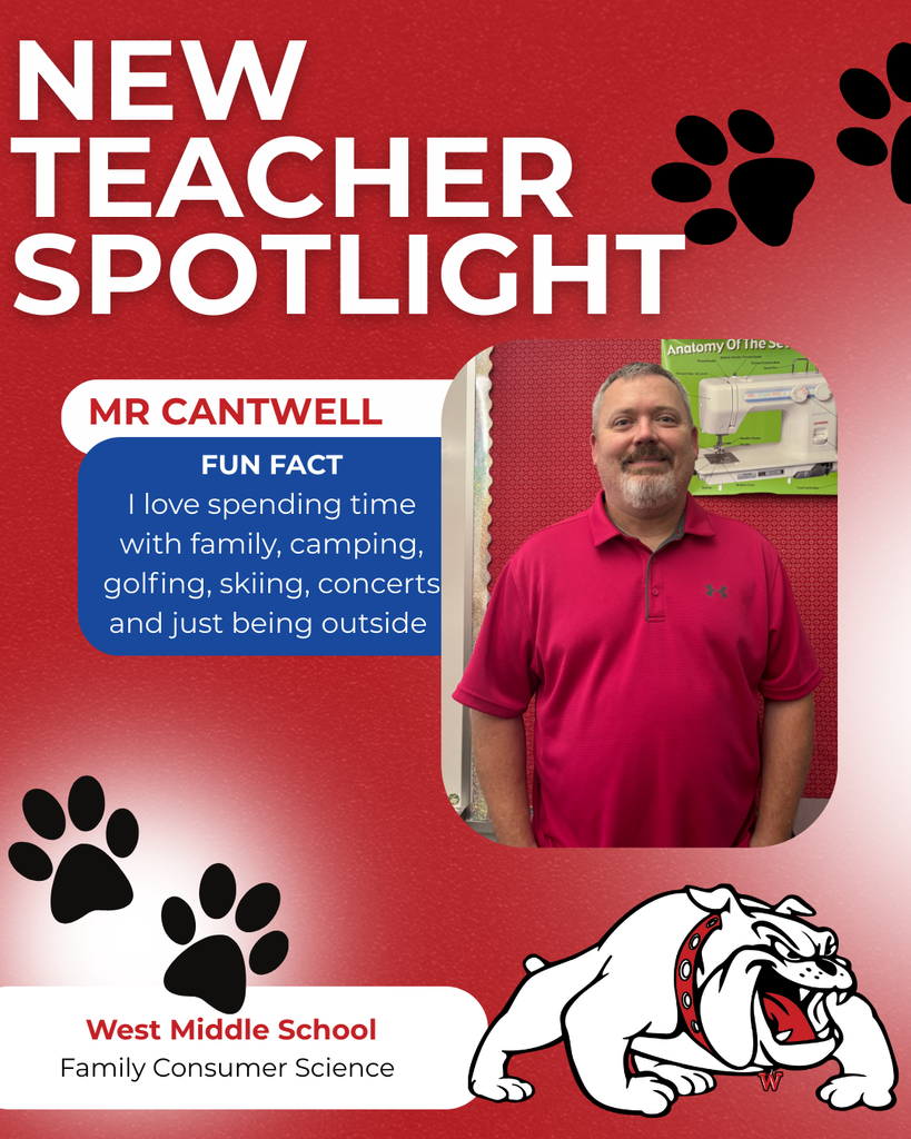 mr cantwell nEW TEACHER SPOTLIGHT FUN FACT I love spending time with family, camping, golfing, skiing, concerts and just being outside