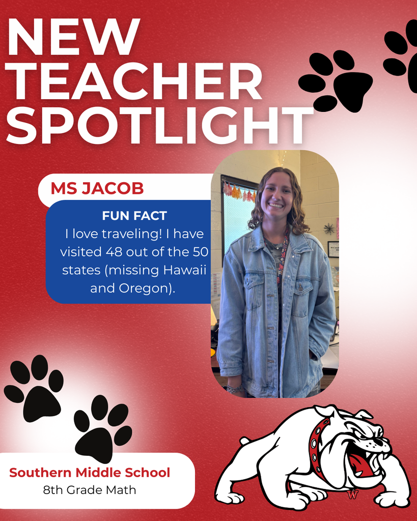 Southern Middle School 8th Grade Math ms jacob NEW TEACHER SPOTLIGHT FUN FACT I love traveling! I have visited 48 out of the 50 states (missing Hawaii and Oregon).