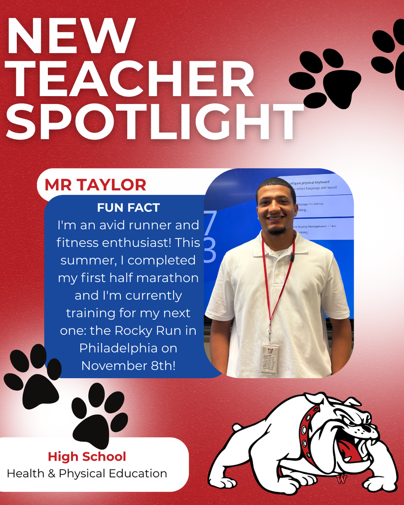 High School Health & Physical Education Mr Taylor NEW TEACHER SPOTLIGHT FUN FACT I'm an avid runner and fitness enthusiast! This summer, I completed my first half marathon and I'm currently training for my next one: the Rocky Run in Philadelphia on November 8th!