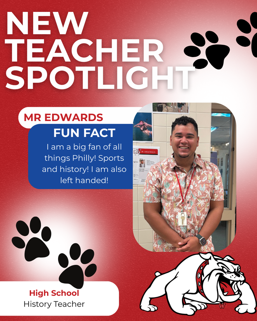 High School History Teacher mr Edwards nEW TEACHER SPOTLIGHT FUN FACT I am a big fan of all things Philly! Sports and history! I am also left handed!
