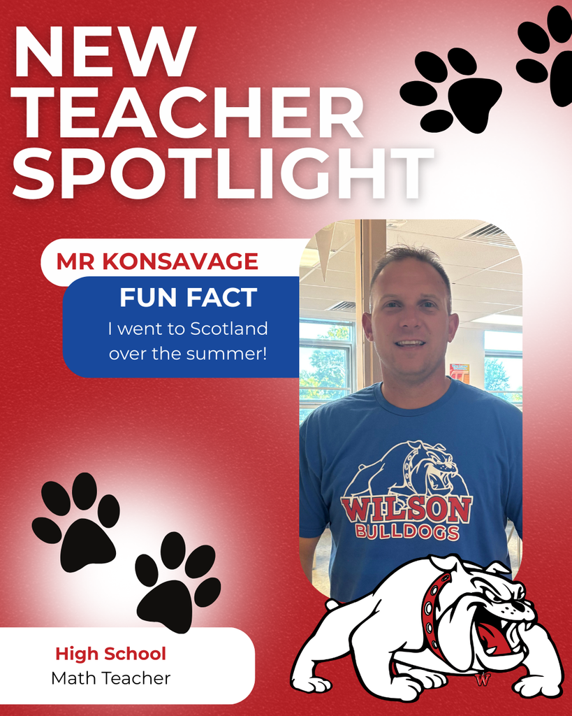 High School Math Teacher mr Konsavage nEW TEACHER SPOTLIGHT FUN FACT I went to Scotland over the summer!