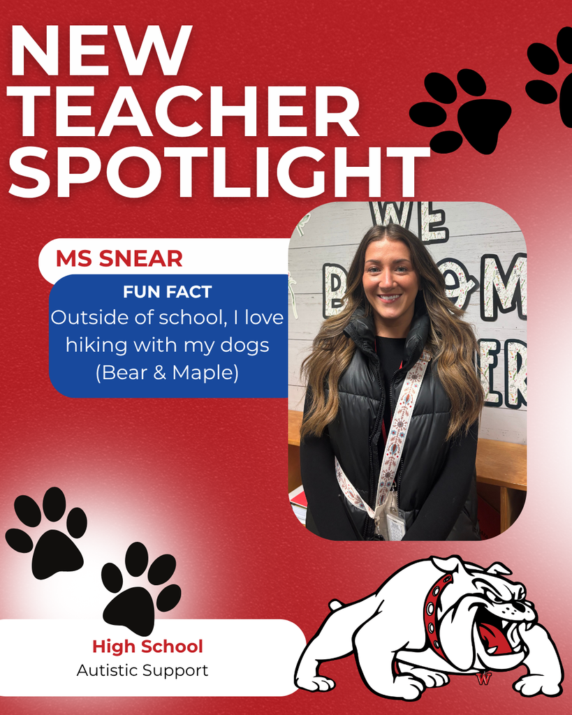 High School Autistic Support ms snear nEW TEACHER SPOTLIGHT FUN FACT Outside of school, I love hiking with my dogs (Bear & Maple)