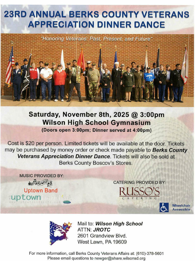 23rd annual berks county veterand appreciation dance saturday november 8th 2025 at 3:00PM Wilson high school gym doors open at 3 dinner served at 4.  Cost is $20 per person. limited tickets will be available at the door. Tickets may be purchased by money order or check made payable to Berks county Veterans appreciation dinner dance. Tickets can also be purchasge dat berks county boscovs stores.