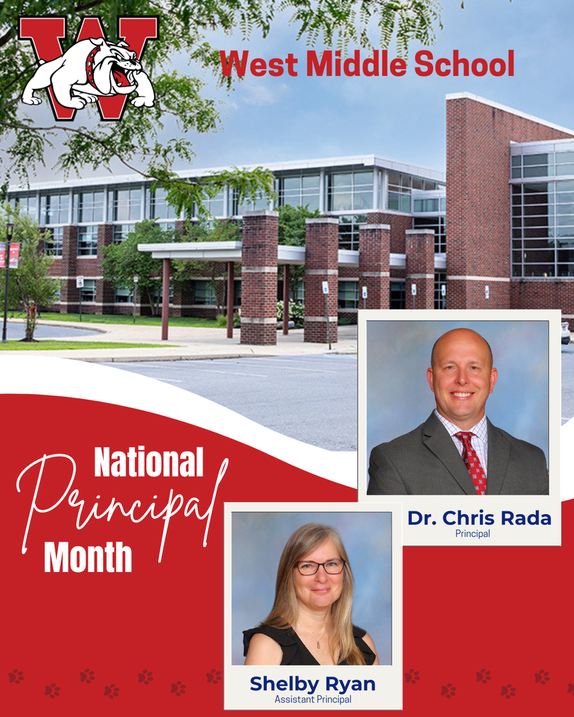 West Middle School National Principal Month Dr. Chris Rada Shelby Ryan Assistant Principal Principal
