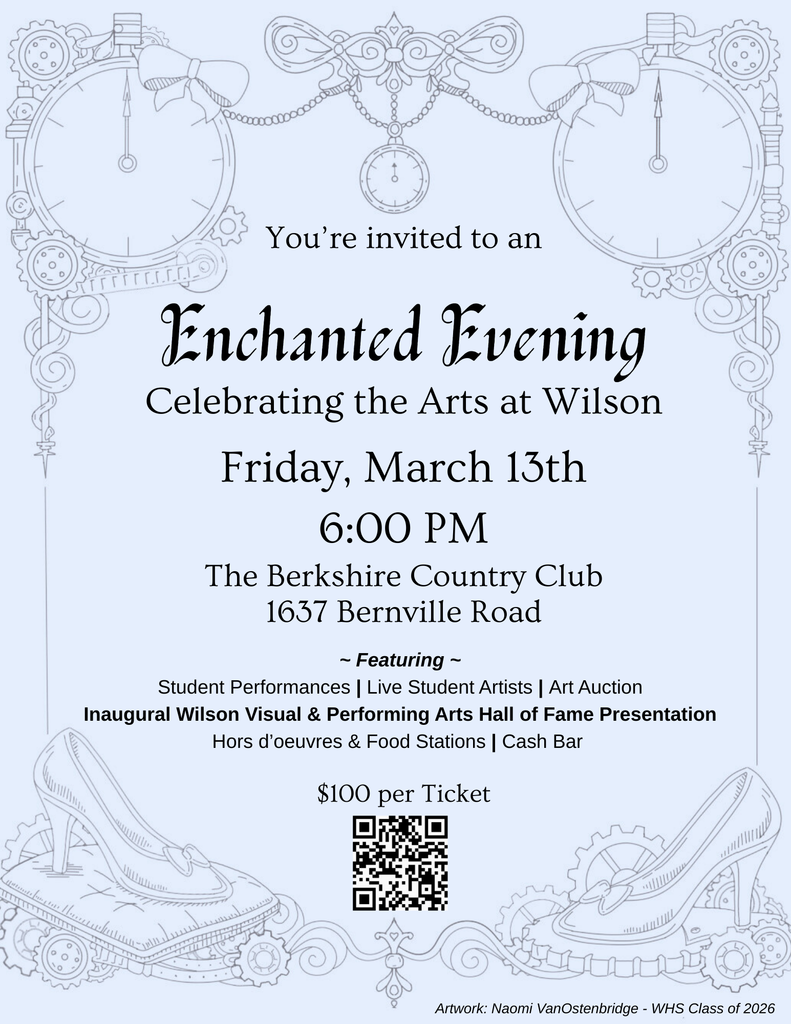 Youre invited enchanted evening celebrating the arts at wilson friday macrh 13th 6:00PM the berkshire country club featuring student performances, live student artists, art auction inaugural wilson visial and performing arts hall of fame presentation hor doeuvres and food stations cash bar