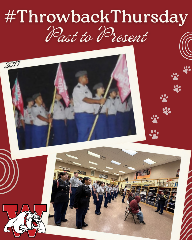 Graphic with a red background and the text “#ThrowbackThursday – Past to Present” at the top.  Two photos are displayed like overlapping snapshots:  The top photo, labeled “2017,” shows a group of students in uniform marching at night while holding flags.  The bottom photo shows a present-day classroom scene where students in uniform stand in formation while an instructor speaks to them, with shelves and classroom materials visible in the background.  White decorative circles and paw prints appear along the right side, and a bulldog “W” school logo is placed in the bottom left corner.