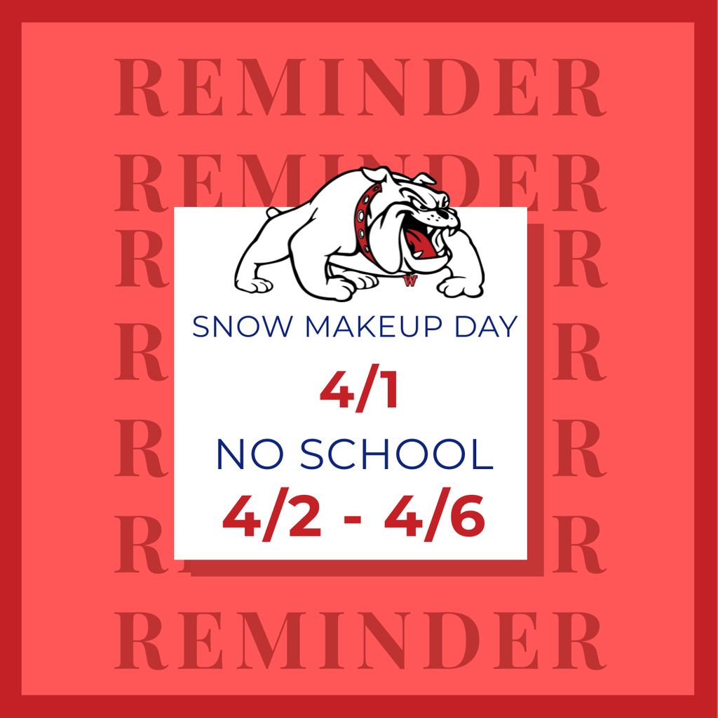 snow makeup day 4/1 no school 4/2-4/6