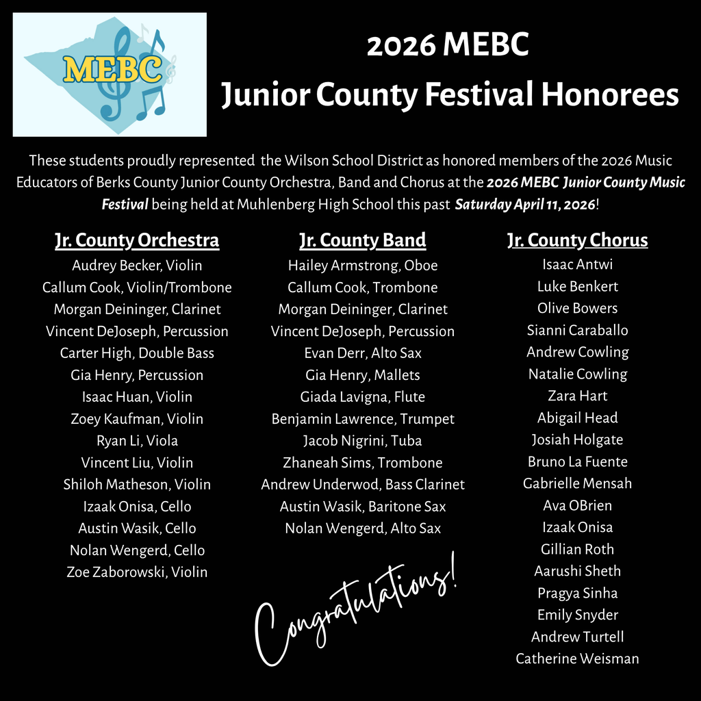 Graphic titled “2026 MEBC Junior County Festival Honorees.” It recognizes Wilson School District students selected for the 2026 Music Educators of Berks County Junior County Festival, held at Muhlenberg High School on April 11, 2026. The graphic lists student names and instruments in three groups: Junior County Orchestra, Junior County Band, and Junior County Chorus. A “Congratulations!” message appears at the bottom.