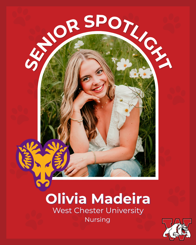 SENIOR SPOTLIGHT Olivia Madeira West Chester University Nursing