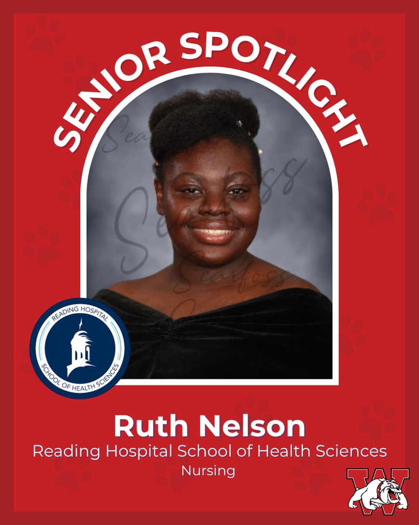 SENIOR SPOTLIGHT Ruth Nelson Reading Hospital School of Health Sciences Nursing