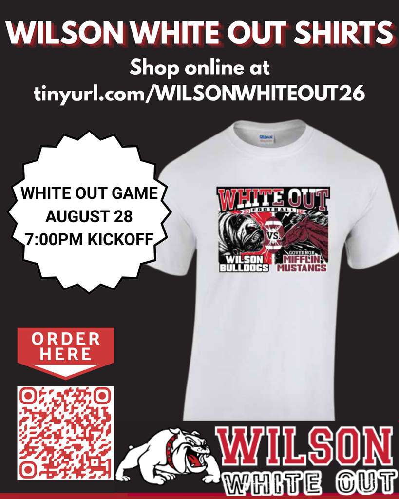 WIlson White Out SHirts Shop online at tinyurl.com/WILSONWHITEOUT26 White out game August 28 7:00pm Kickoff
