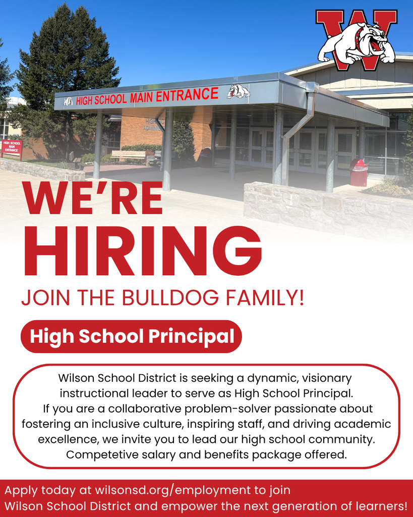 We’re Hiring High School Principal Join the Bulldog Family! Wilson School District is seeking a dynamic, visionary  instructional leader to serve as High School Principal.  If you are a collaborative problem-solver passionate about fostering an inclusive culture, inspiring staff, and driving academic excellence, we invite you to lead our high school community. Competetive salary and benefits package offered. Apply today at wilsonsd.org/employment to join  Wilson School District and empower the next generation of learners!