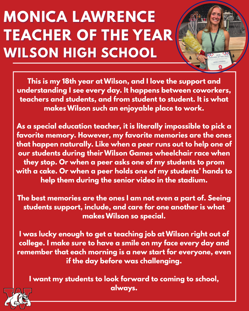 Graphic announcing Monica Lawrence as the 2025–2026 Teacher of the Year for Wilson High School. Monica is pictured holding flowers and her Teacher of the Year award. The graphic includes a reflection from Monica about her 18 years at Wilson, the support among staff and students, and the meaningful moments she has witnessed as a special education teacher.