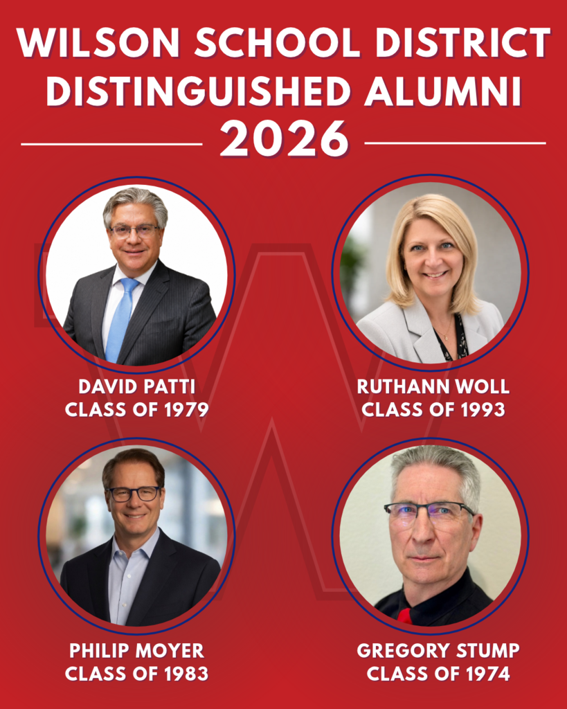 Wilson School District Distinguished Alumni 2026 Philip Moyer Class of 1983 David patti Class of 1979 ruthann woll Class of 1993 gregory stump Class of 1974