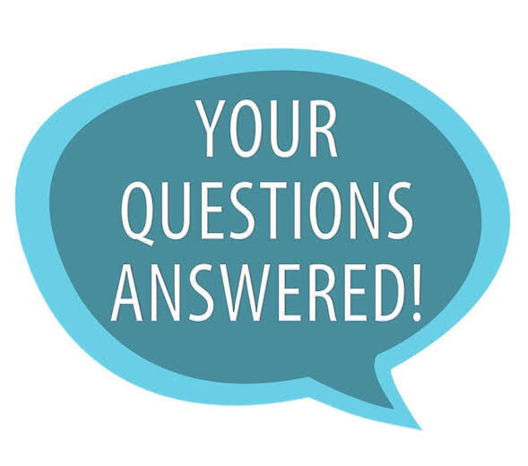 Your Questions Answered!