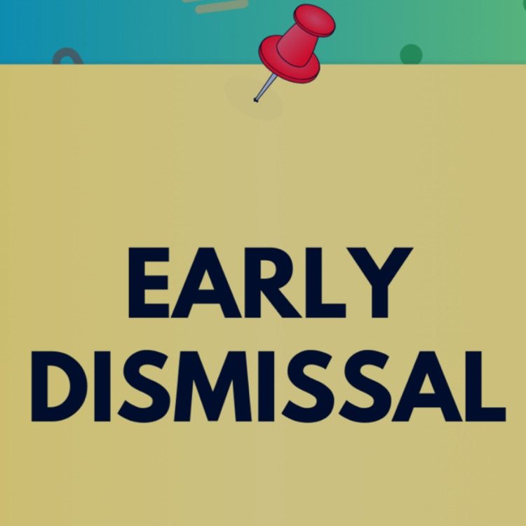 Early Dismissal