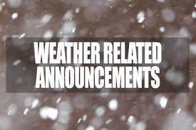 Weather Related Announcements