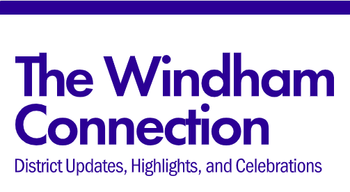Text: The Windham Connection - District Updates, Highlights, and Celebrations 