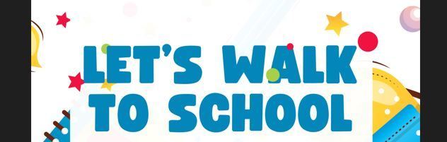 Walk To School for  Kdg -2nd