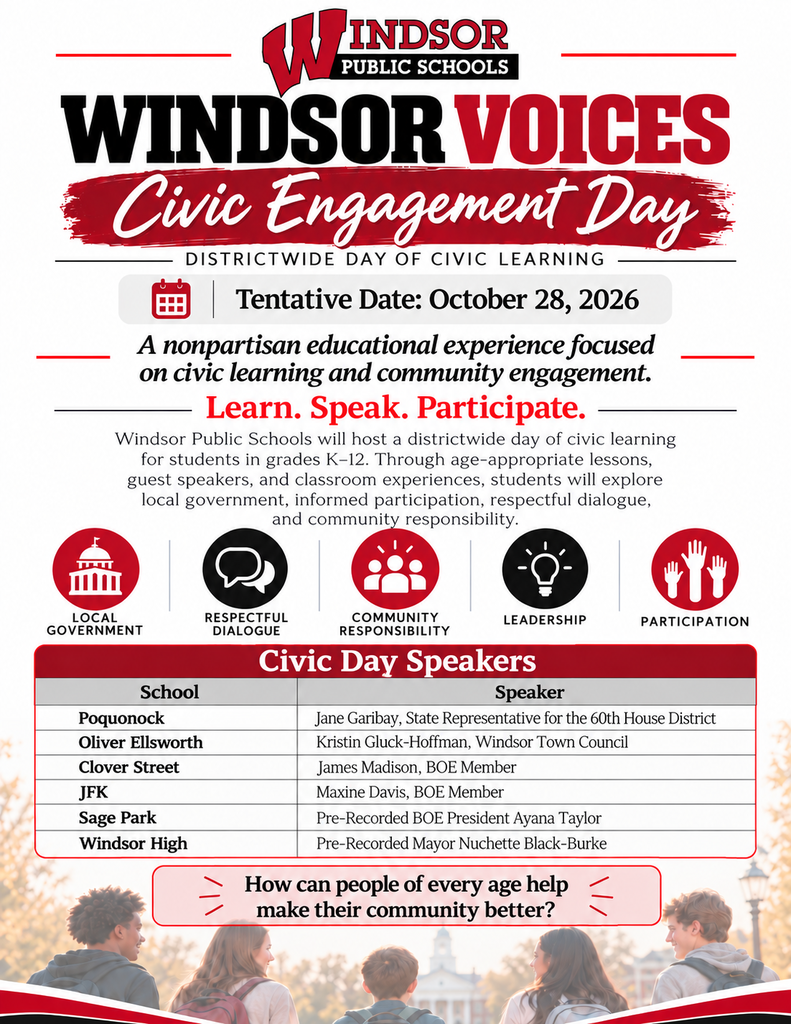 Civic Engagement Day flyer - speaker announcement. Poquonock - Jane Garibay, Oliver Ellsworth - Kristin Gluck-Hoffman, Clover Street - James Madison, JFK - Maxine Davis, Sage Park - Ayana Taylor, Windsor High - Nuchette Black-Burke