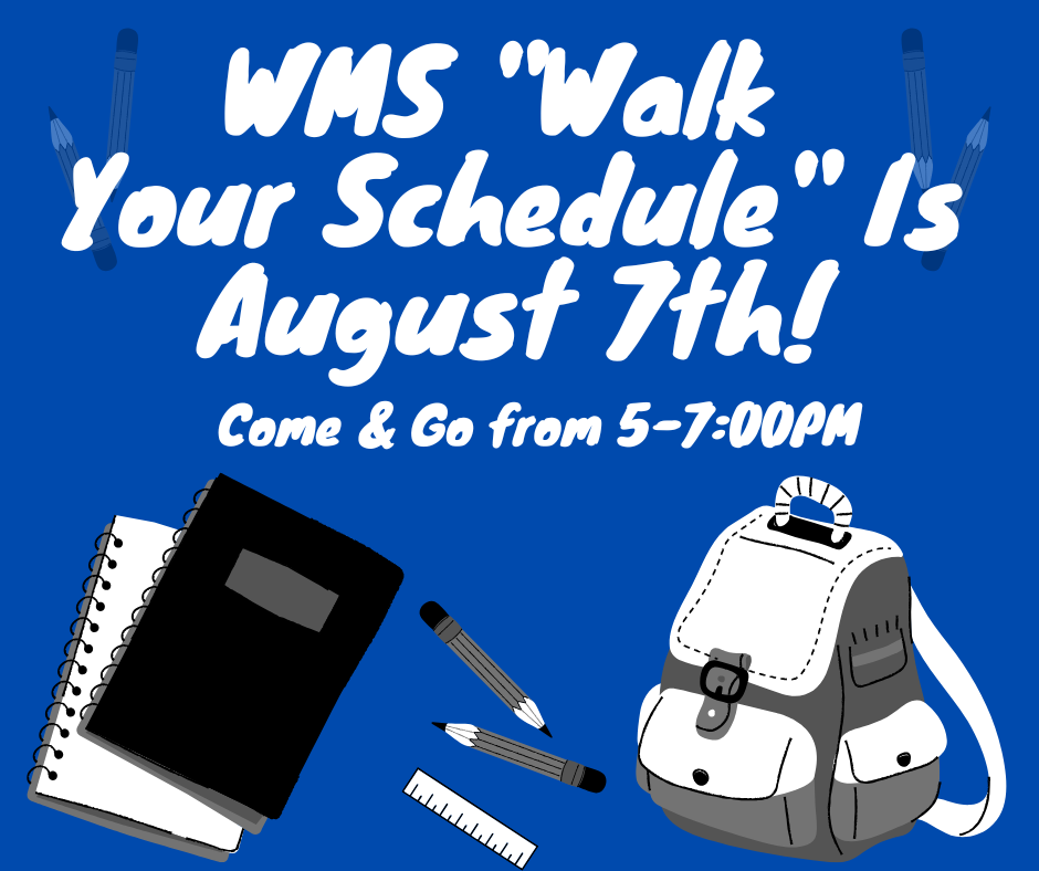 Reminder that tonight is "Walk Your Schedule" night at WMS!