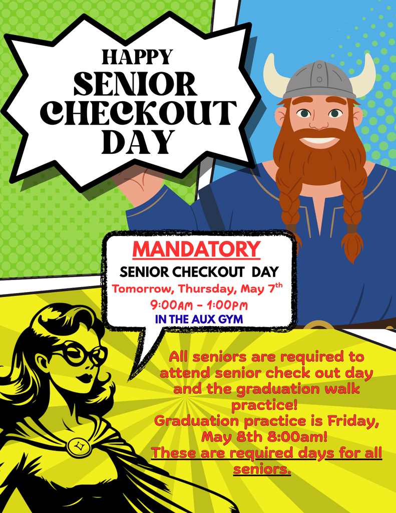 Information for senior check out day and graduation practice Thursday, May 7th and Friday, May 8th. 