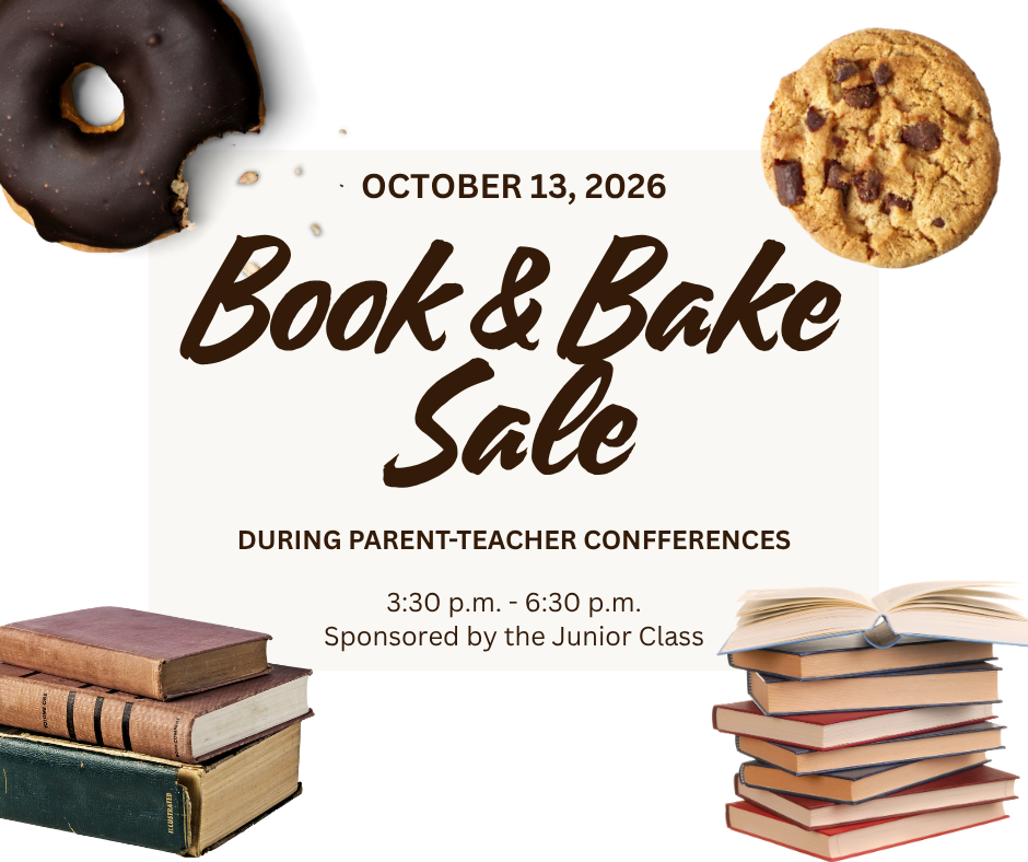 Junior Class Fund Raiser - Oct 13 during Parent-Teacher Conferences the juniors will be hosting a used book and bake sale. Bring some cash and come check it out!