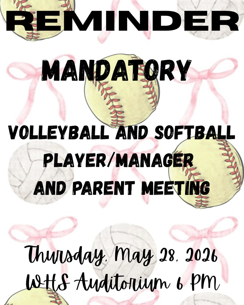 Reminder about a mandatory meeting for volleyball and softball players/managers and parents. Date: Thursday, May 28, 2026. Time: 6 PM. Location: WHS Auditorium.