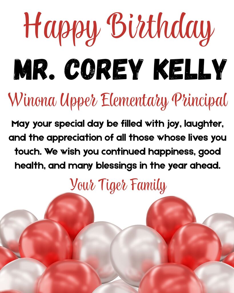 Red and white balloons. Text reads "Happy Birthday Mr. Corey Kelly" and a birthday message.