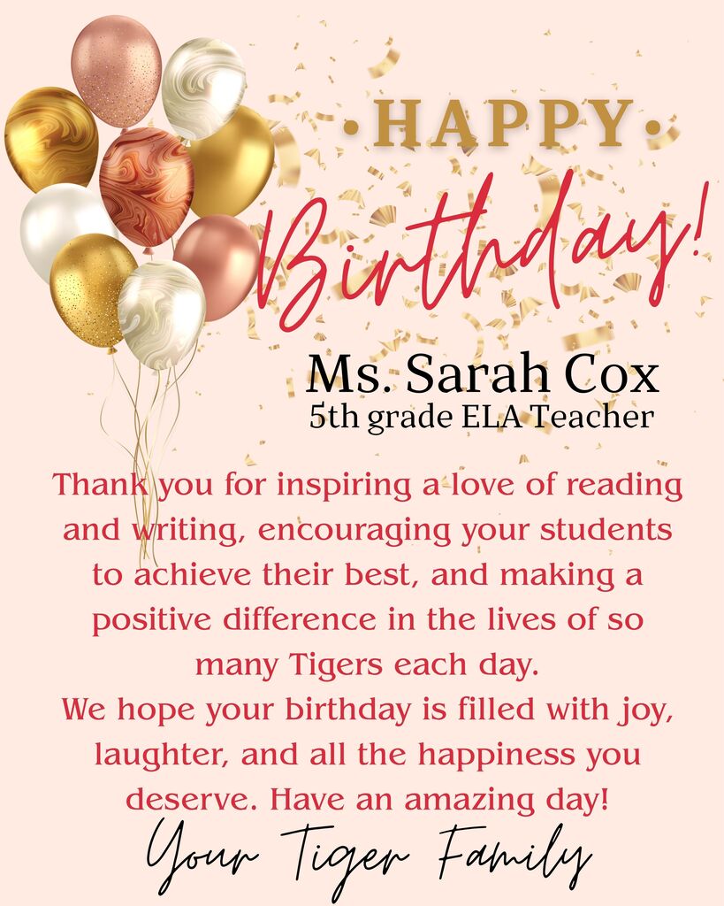 A birthday card with a pink background and gold foil balloons says, "Happy Birthday! Ms. Sarah Cox, 5th grade ELA Teacher."