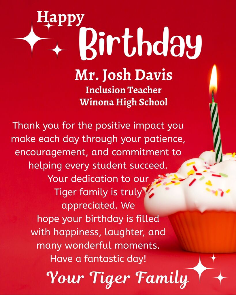 A birthday card for Mr. Josh Davis, an inclusion teacher at Winona High School, includes a cupcake with a lit candle.