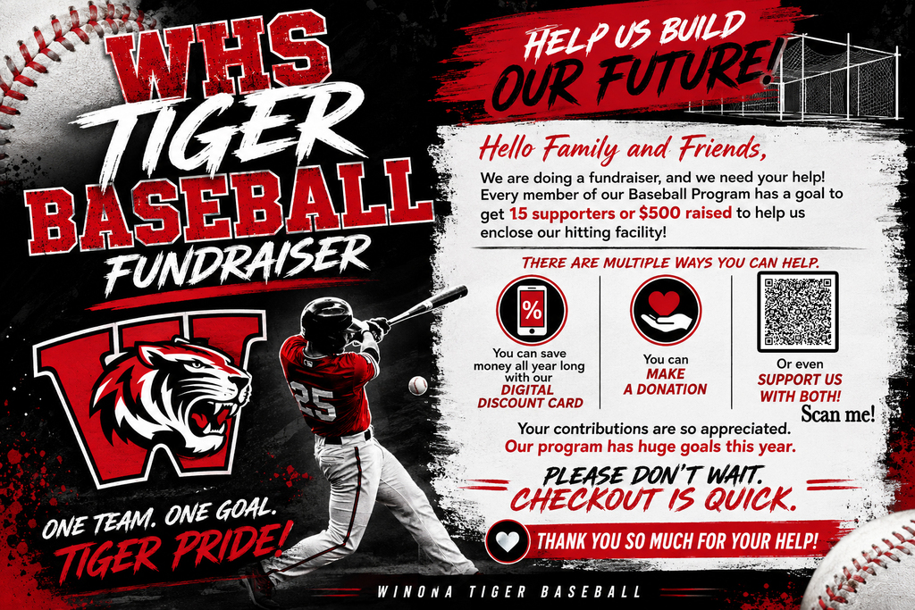 A poster for the WHS Tiger Baseball Fundraiser shows a player in action, with text like "HELP US BUILD OUR FUTURE!" and "CHECKOUT IS QUICK."
