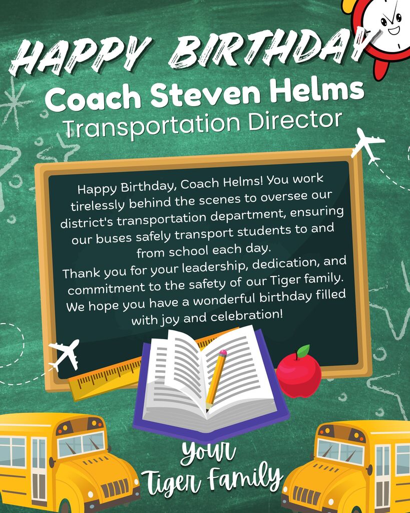 A birthday message for Coach Steven Helms, the Transportation Director. The text is on a blackboard with a pencil, apple, and ruler. Yellow school buses are on either side.