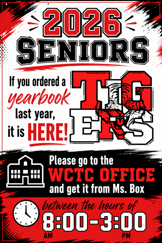 A red, white, and black poster. Text: "2026 Seniors. If you ordered a yearbook last year, it is HERE!" Below: "Please go to the WCTC Office and get it from Ms. Box." Hours: 8:00-3:00.