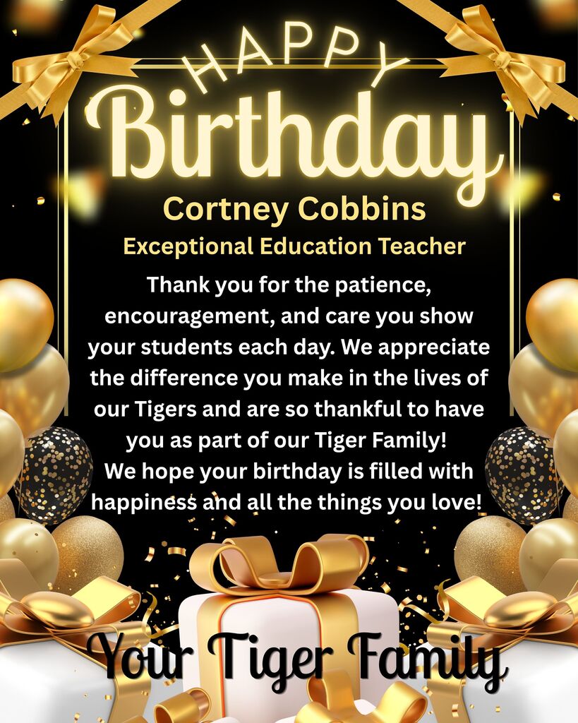 A birthday card features a black and gold theme with balloons. It reads: "Happy Birthday Cortney Coggins, Exceptional Education Teacher."