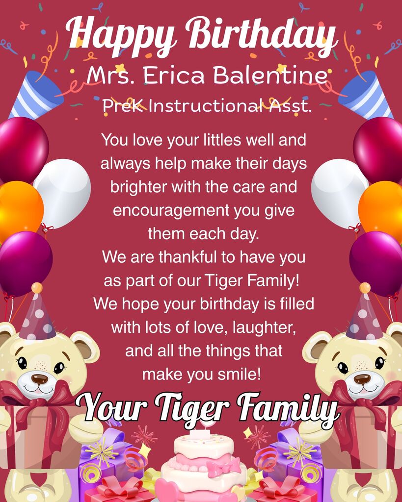 A birthday card for Mrs. Erica Balentine, with balloons, teddy bears, a cake, and a message from the Tiger Family.