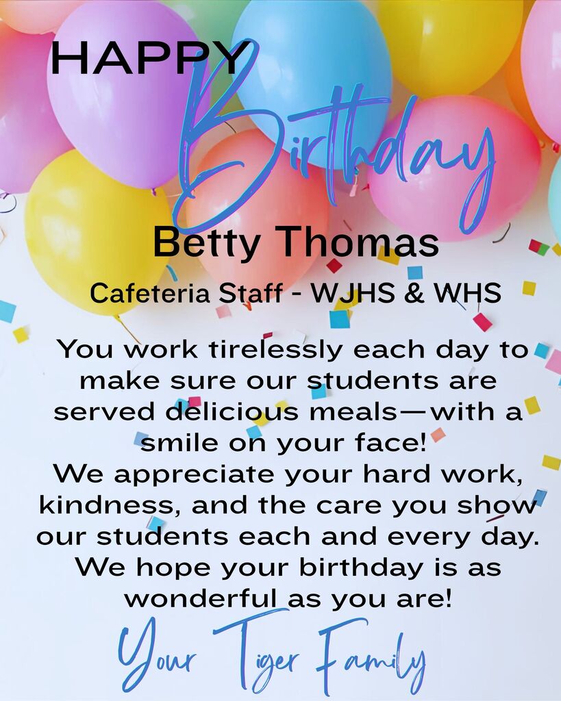 A birthday message to Betty Thomas, cafeteria staff, includes colorful balloons. It praises her hard work and kindness.