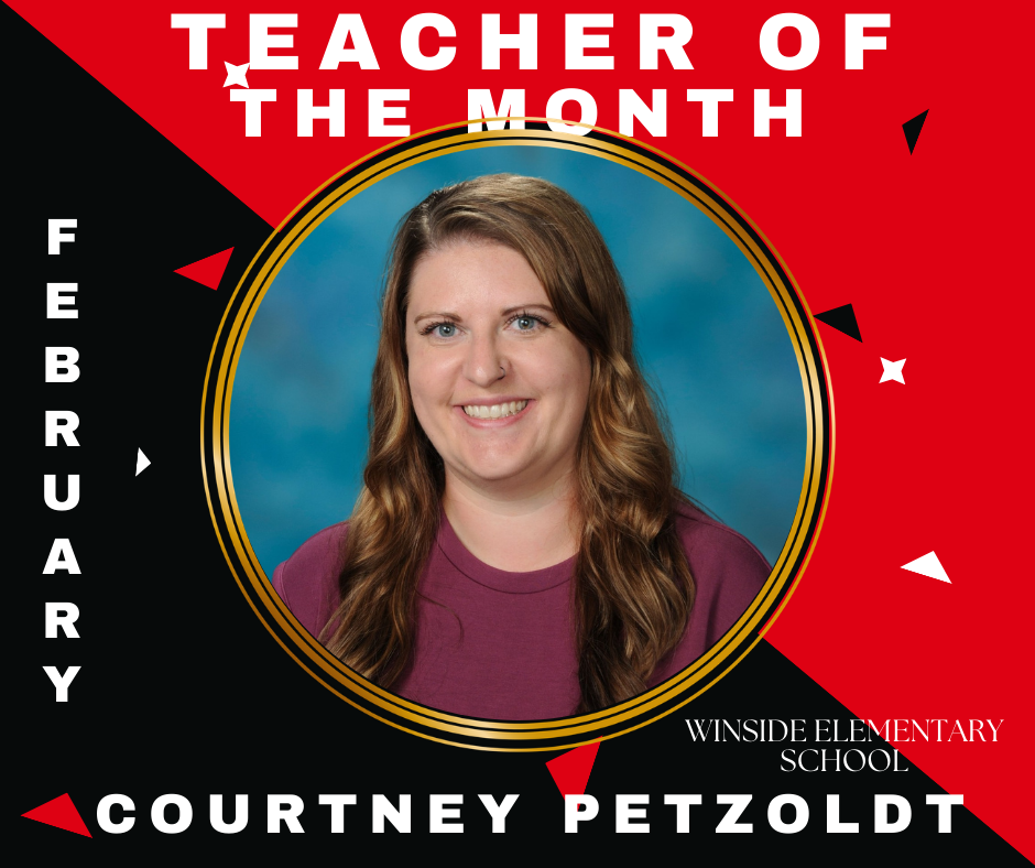 February Teacher of the Month - Courtney Petzoldt