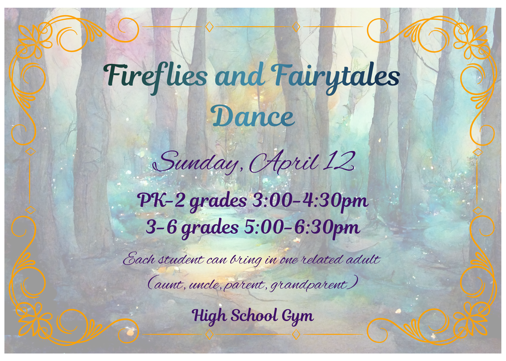 Fireflies and Fairytales Elementary Dance April 12 High School Gym